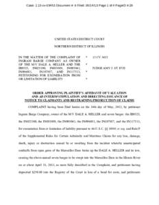 Case: 1:13-cvDocument #: 6 Filed: Page 1 of 4 PageID #:28  UNITED STATES DISTRICT COURT NORTHERN DISTRICT OF ILLINOIS IN THE MATTER OF THE COMPLAINT OF INGRAM BARGE COMPANY AS OWNER