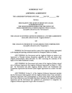 SCHEDULE “O-2” AMENDING AGREEMENT THIS AGREEMENT ENTERED INTO THIS ______DAY OF _________, 2006 Between HER MAJESTY THE QUEEN IN RIGHT OF CANADA AS REPRESENTED BY