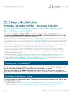 Alberta Immigrant Nominee Program[removed]Heavy Haul Initiative Industry-specific criteria – trucking industry affecting applications post-marked or dropped off at AINP office in person between May 17, 2013 and November 