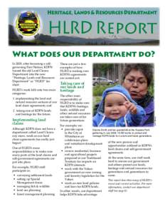 Heritage, Lands & Resources Department  HLRD Report What does our department do?  HLRD’s work falls into two main