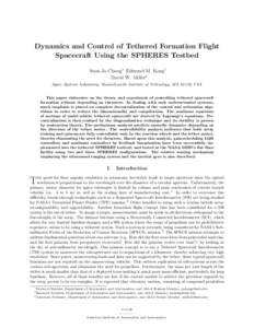 Dynamics and Control of Tethered Formation Flight Spacecraft Using the SPHERES Testbed Soon-Jo Chung∗ Edmund M. Kong† David W. Miller‡ Space Systems Laboratory, Massachusetts Institute of Technology, MA 02139, USA 
