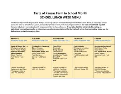Taste of Kansas Farm to School Month SCHOOL LUNCH WEEK MENU The Kansas Department of Agriculture {KDA} is partnering with the Kansas State Department of Education {KSDE} to encourage schools across the state to utilize K