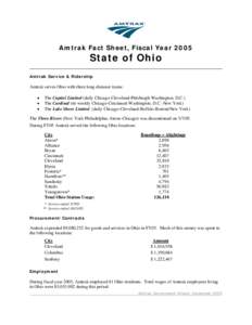 Amtrak Fact Sheet, Fiscal Year[removed]State of Ohio Amtrak Service & Ridership  Amtrak serves Ohio with three long-distance trains: