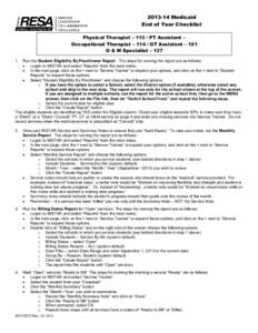 [removed]Medicaid End of Year Checklist Physical Therapist – 113 / PT Assistant – Occupational Therapist – 114 / OT Assistant – 121 O & M Specialist – 137 1.