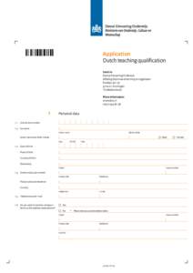 Application Dutch teaching qualification Send to Dienst Uitvoering Onderwijs Afdeling Diploma-erkenning en Legalisatie Postbus 30157