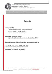 1  GOVERNO DO ESTADO DE MINAS GERAIS SECRETARIA DE ESTADO DE FAZENDA SUPERINTENDÊNCIA DE ARRECADAÇÃO E INFORMAÇÕES FISCAIS