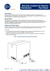 Barcode Location for General Distribution Fact Sheet Introduction Items for General Distribution Scanning include any items handled as a single unit in the transport and distribution process. This definition covers a wid