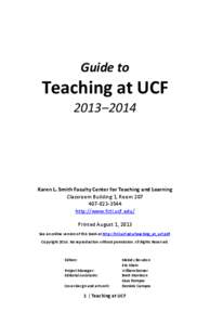 Guide to  Teaching at UCF 2013–2014  Karen L. Smith Faculty Center for Teaching and Learning