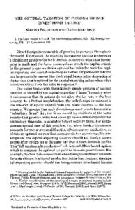 THE OPTIMAL TAXATION OF FOREIGN SOURCE INVESTMENT INCOME* MARTIN FELDSTEIN AND DAVID HARTMAN I. The basic model, 615.—II. Tax rate interdependence, 620.—Ill. Foreign borrowing, 626.—IV. Conclusion, 628.  Direct for