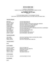 JOURNAL OF PROCEEDINGS BOARD OF TRUSTEES OF THE POLICE AND FIRE RETIREMENT SYSTEM OF THE CITY OF DETROIT 9:00 A.M. IN THE CONFERENCE ROOM OF THE RETIREMENT SYSTEMS ONE DETROIT CENTER, 500 WOODWARD AVENUE, SUITE 3000, DET