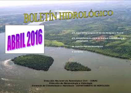 2/3. Aspectos hidrológicos de los ríos Paraguay y Paraná. 4/9. Comportamiento diario de la altura hidrométrica y la precipitación. 10. Aspectos Hidrometeorológicos 6. Contactos