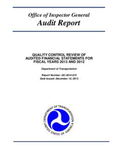 Office of Inspector General  Audit Report QUALITY CONTROL REVIEW OF AUDITED FINANCIAL STATEMENTS FOR