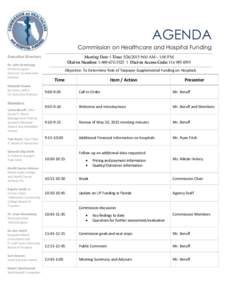 AGENDA Commission on Healthcare and Hospital Funding Executive Directors Dr. John Armstrong Florida Surgeon General, Co-Executive