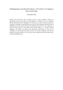 Multilingualism and Material Culture: A Few Rare (?) Colophons from Tamil Nadu Giovanni Ciotti Sanskrit and Tamil have been variously mixed in many colophons written on manuscripts from Tamil Nadu and surrounding areas. 