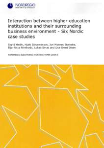Interaction between higher education institutions and their surrounding business environment - Six Nordic case studies