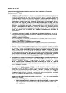 Bruxelles, 30 mai 2012 Position belge sur la Consultation publique relative au 7ème Programme d’Action pour l’Environnement (7ème PAE) 1. La Belgique accueille favorablement le document de consultation de la Commis