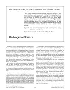 ERIC ANDERSON, SONG LIN, DUNCAN SIMESTER, and CATHERINE TUCKER* The authors identify customers, termed “Harbingers of failure,” who systematically purchase new products that flop. Their early adoption of a new produc