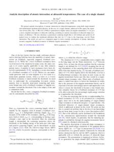 PHYSICAL REVIEW A 80, 012702 共2009兲  Analytic description of atomic interaction at ultracold temperatures: The case of a single channel Bo Gao* Department of Physics and Astronomy, University of Toledo, MS 111, Toled