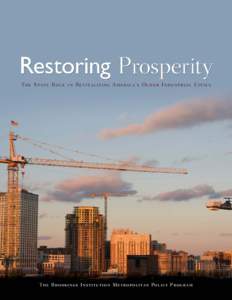 The State Role in Revitalizing America’s Older Industrial Cities  The Brookings Institution Metropolitan Policy Program Restoring Prosperity The State Role in Revitalizing America’s Older Industrial Cities