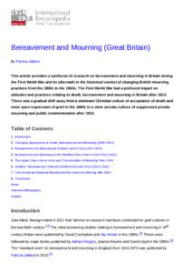 Bereavement and Mourning (Great Britain) By Patricia Jalland This article provides a synthesis of research on bereavement and mourning in Britain during the First World War and its aftermath in the historical context of 