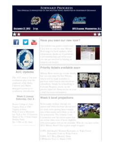 Have you seen our new look? __________________________ Our website has gotten a makeover! Click here to visit the new Military Bowl page for bowl updates, ticket