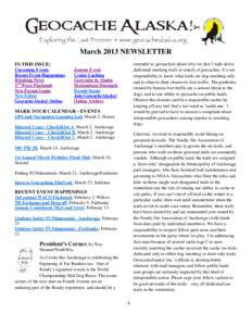 March 2013 NEWSLETTER reminder to geocachers about why we don’t walk down dedicated mushing trails in search of geocaches. It’s our responsibility to know what trails are dog-mushing only and to observe their closure