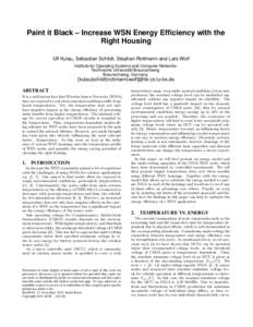 Paint it Black – Increase WSN Energy Efficiency with the Right Housing Ulf Kulau, Sebastian Schildt, Stephan Rottmann and Lars Wolf Institute for Operating Systems and Computer Networks Technische Universität Braunsch