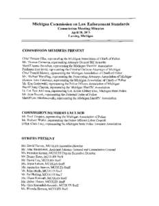 Michigan Commission on Law Enforcement Standards Commission Meeting Minutes AprillO, 2013 Lansing, Michigan  COMMISSION MEMBERS PRESENT