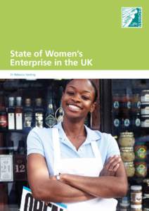 State of Women’s Enterprise in the UK  State of Women’s Enterprise in the UK Dr Rebecca Harding