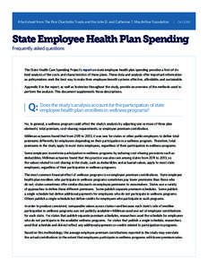 A fact sheet from The Pew Charitable Trusts and the John D. and Catherine T. MacArthur Foundation  Oct 2014 State Employee Health Plan Spending Frequently asked questions
