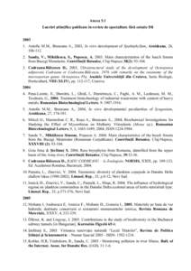 Anexa 5.1 Lucrări ştiinţifice publicate în reviste de specialitate fără cotaţie ISIAntofie M.M., Brezeanu A., 2003, In vitro development of Spathiphyllum, Aroideana, 26, Sanda, V., Mihăilescu