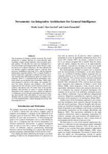 Novamente: An Integrative Architecture for General Intelligence Moshe Looks1, Ben Goertzel2 and Cassio Pennachin2 1. Object Sciences Corporation 6359 Walker Lane Suite 100 Alexandria, VA 22310 