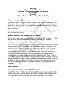 MINUTES Virginia Board of Education Committee on School and Division Accountability May 21, 2014 2:30 P.M. Jefferson Conference Room, James Monroe Building