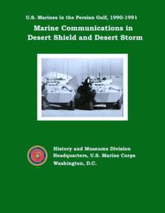 Foreword This monograph is an account of the role of communications within the I Marine Expeditionary Force an the Marine Forces Afloat during the[removed]Persian Gulf War. It is one of a series covering the operation