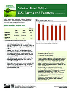 Preliminary Report Highlights  U.S. Farms and Farmers A farm is “any place from which $1,000 of agricultural products were produced and sold, or normally would have been sold, during the Census year.”