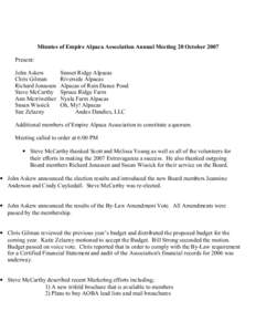 Minutes of Empire Alpaca Association Annual Meeting 20 October 2007 Present: John Askew Chris Gilman Richard Jonassen Steve McCarthy