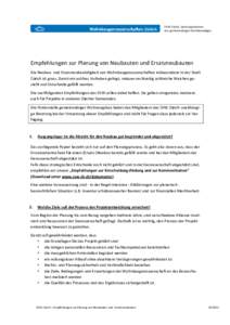 SVW Zürich, Dachorganisation der gemeinnützigen Wohnbauträger Empfehlungen zur Planung von Neubauten und Ersatzneubauten Die Neubau- und Ersatzneubautätigkeit von Wohnbaugenossenschaften insbesondere in der Stadt Zü