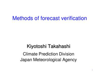 Error / Time series analysis / Weather prediction / Forecasting / Forecast skill / Root-mean-square deviation / Mean squared error / Brier score / Errors and residuals in statistics / Statistics / Statistical forecasting / Estimation theory