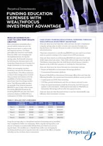 Perpetual Investments  FUNDING EDUCATION EXPENSES WITH WEALTHFOCUS INVESTMENT ADVANTAGE