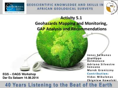 GEOSCIENTIFIC KNOWLEDGE AND SKILLS IN AFRICAN GEOLOGICAL SURVEYS Activity 5.1 Geohazards Mapping and Monitoring, GAP Analysis and Recommendations