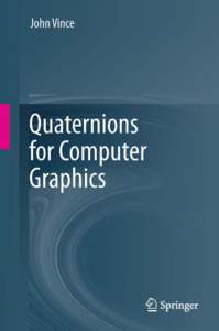 Quaternions for Computer Graphics  John Vince Quaternions for Computer