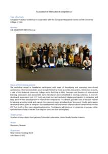 Evaluation of intercultural competence Type of activity European Pestalozzi workshop in cooperation with the European Wergeland Centre and the University College of Oslo  Number