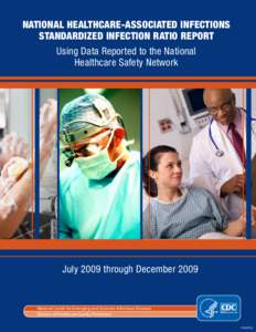 National Healthcare-Associated Infections Standardized Infection Ratio Report Using Data Reported to the National Healthcare Safety Network