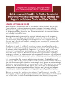 PROMOTING CULTURAL DIVERSITY AND CULTURAL AND LINGUISTIC COMPETENCY Self-Assessment Checklist for Staff of Residential Programs Providing Behavioral Health Services and Supports to Children, Youth, and their Families