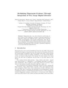 Rethinking Fingerprint Evidence Through Integration of Very Large Digital Libraries N´adia P. Kozievitch1 , Ricardo da S. Torres1 , Sung Hee Park2 , Edward A. Fox2 , Nathan Short3 , A. Lynn Abbott3 , Supratik Misra3 , M