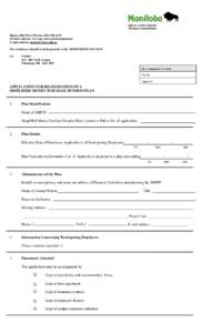 Pension Commission  Phone[removed]Fax[removed]Website address: www.gov.mb.ca/labour/pension/ E-mail address: [removed] The remittance should be made payable to the MINISTER OF FINANCE