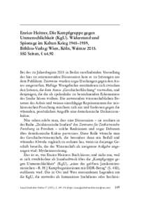 Enrico Heitzer, Die Kampfgruppe gegen Unmenschlichkeit (KgU). Widerstand und Spionage im Kalten Krieg 1948–1959, Böhlau-Verlag: Wien, Köln, WeimarSeiten, € 64,90