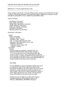 OREGON STATE SERVICE CENTER FOR GIS (SSCGIS) ---------------------------------------------------------------------------Metadata for 7.5-minute Digital Elevation Data ______________________________________________ These 