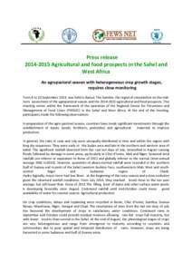 Press release[removed]Agricultural and food prospects in the Sahel and West Africa An agropastoral season with heterogeneous crop growth stages, requires close monitoring From 8 to 10 September 2014, was held in Banjul