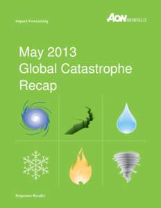 May 2013 Global Catastrophe Recap Table of Contents 0BExecutive Summary
